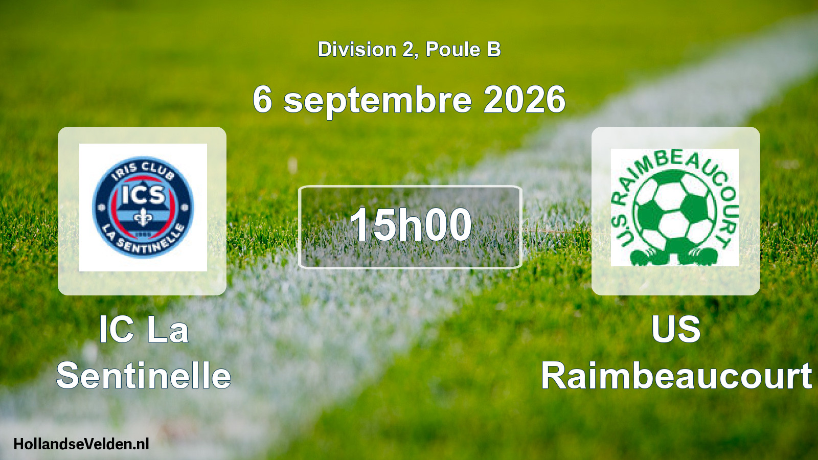 Scheduled Match: IC La Sentinelle - US Raimbeaucourt (6 September 2026)