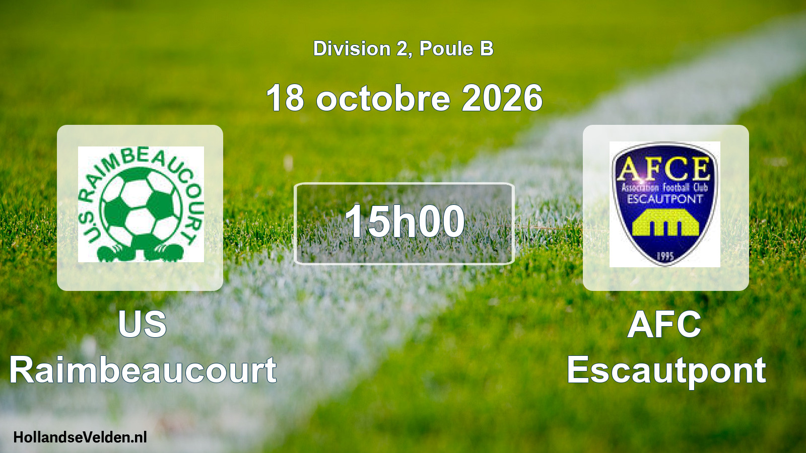 Scheduled Match: US Raimbeaucourt - AFC Escautpont (18 October 2026)