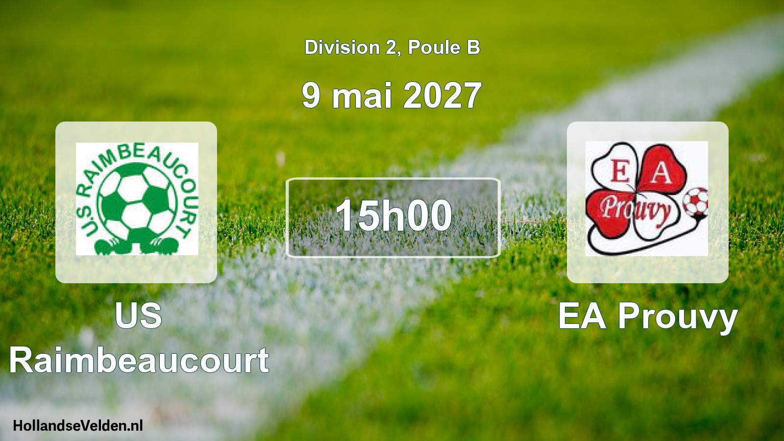Scheduled Match: US Raimbeaucourt - EA Prouvy (9 May 2027)