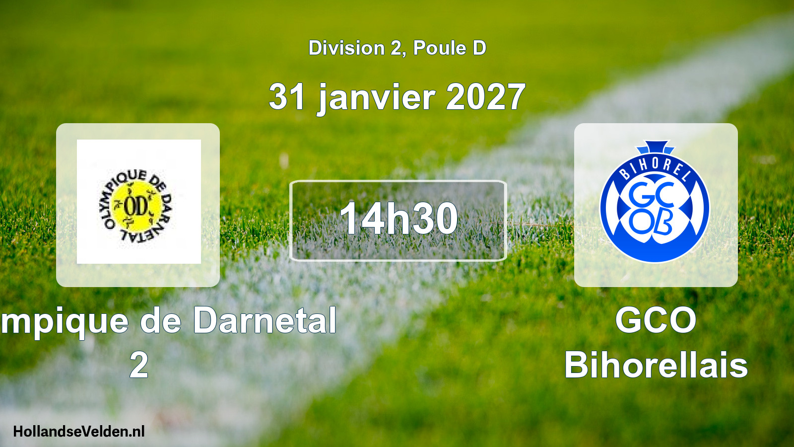 Geplande wedstrijd: Olympique de Darnetal 2 - GCO Bihorellais (31 januari 2027)