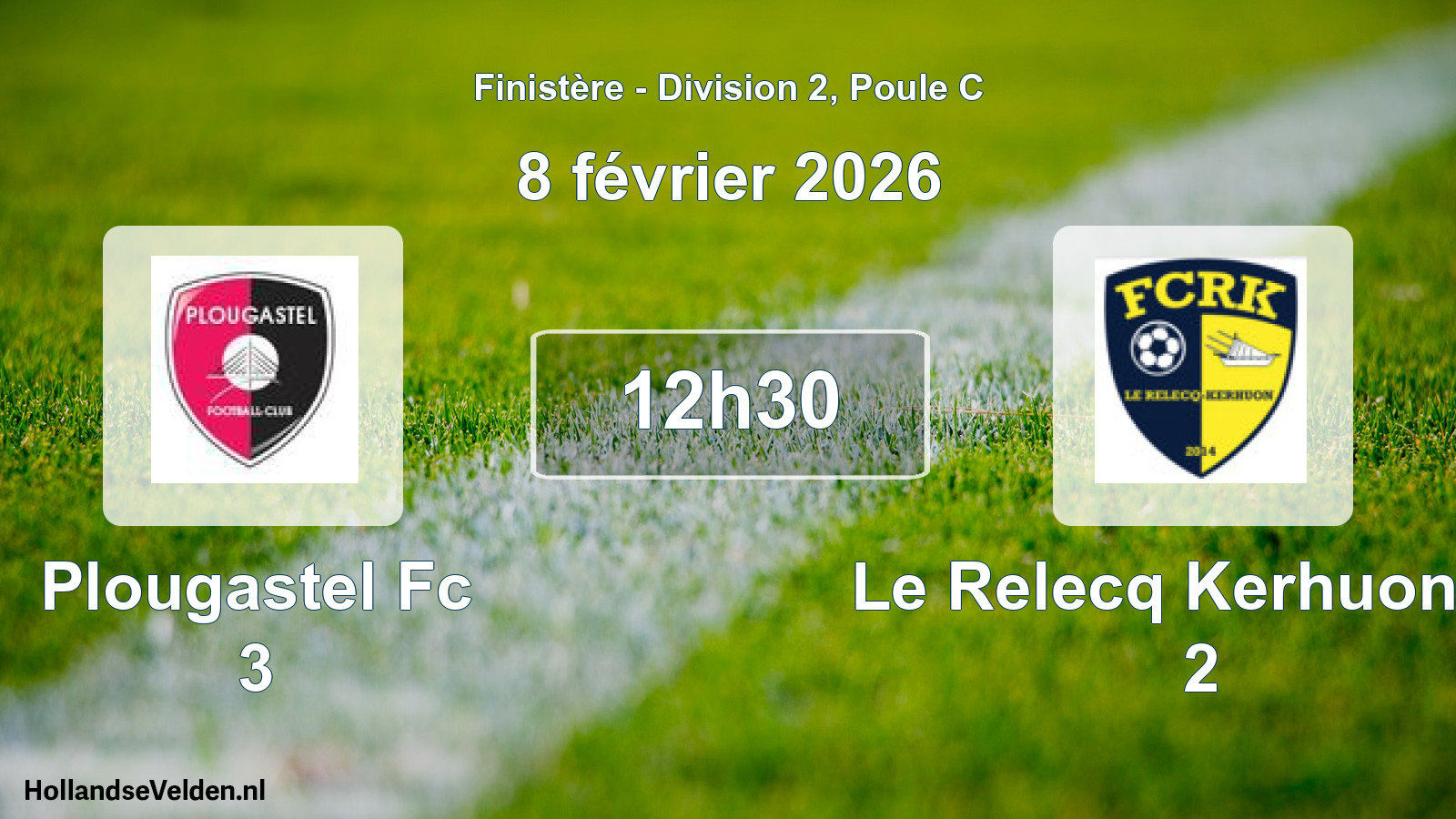 Scheduled Match: Plougastel Fc 3 - Le Relecq Kerhuon Fc 2 (8 February 2026)
