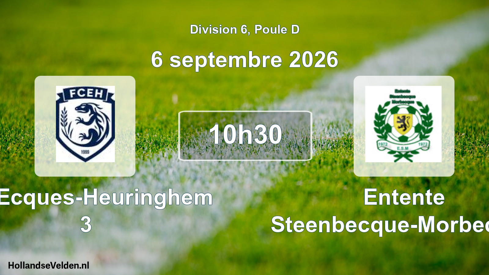 Scheduled Match: FC Ecques-Heuringhem 3 - Entente Steenbecque-Morbecque (6 September 2026)