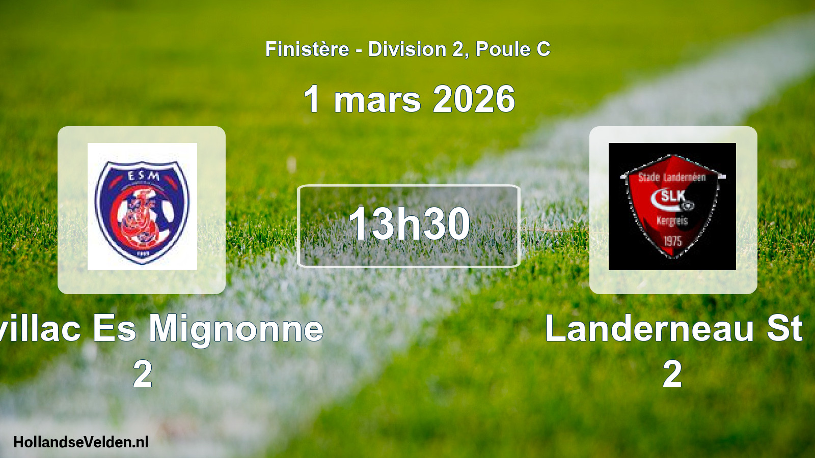 Scheduled Match: Irvillac Es Mignonne 2 - Landerneau St 2 (1 March 2026)
