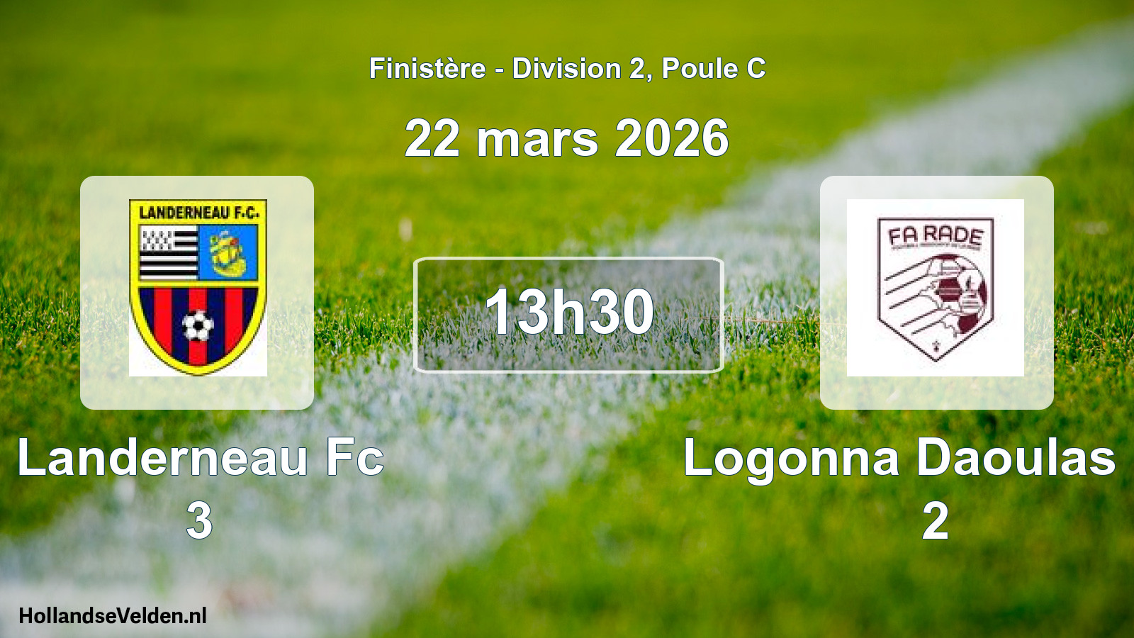Scheduled Match: Landerneau Fc 3 - Logonna Daoulas Fa 2 (22 March 2026)