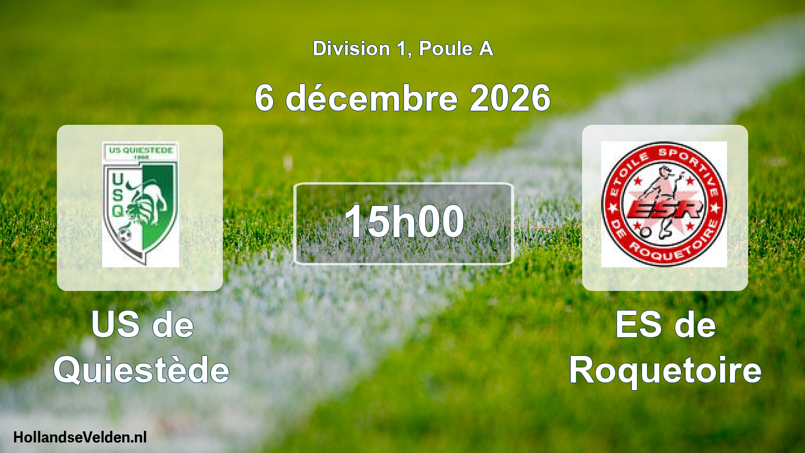 Scheduled Match: US de Quiestède - ES de Roquetoire (6 December 2026)