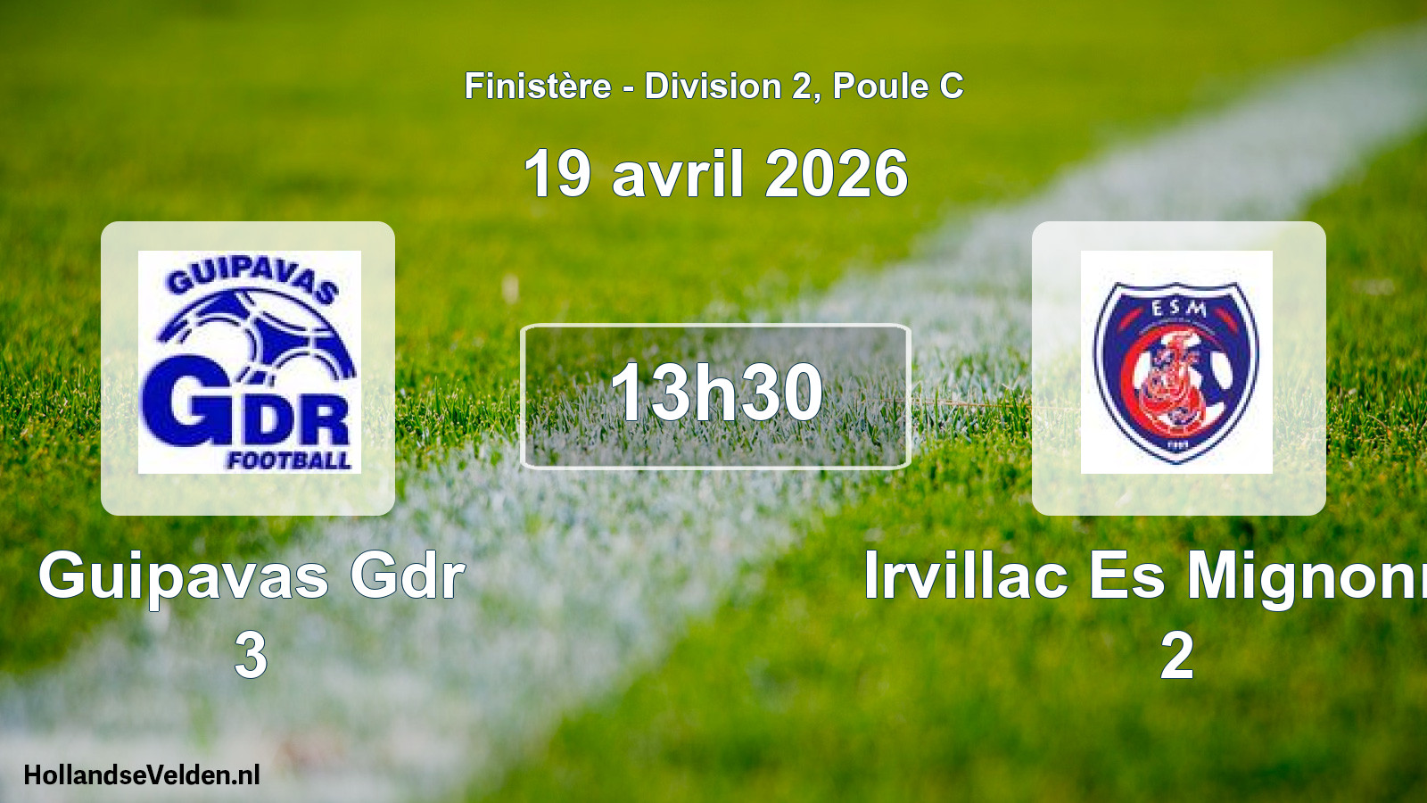 Scheduled Match: Guipavas Gdr 3 - Irvillac Es Mignonne 2 (19 April 2026)