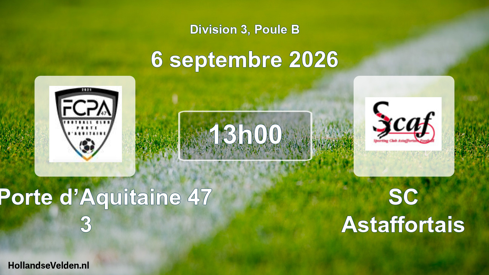 Scheduled Match: FC Porte d’Aquitaine 47 3 - SC Astaffortais (6 September 2026)