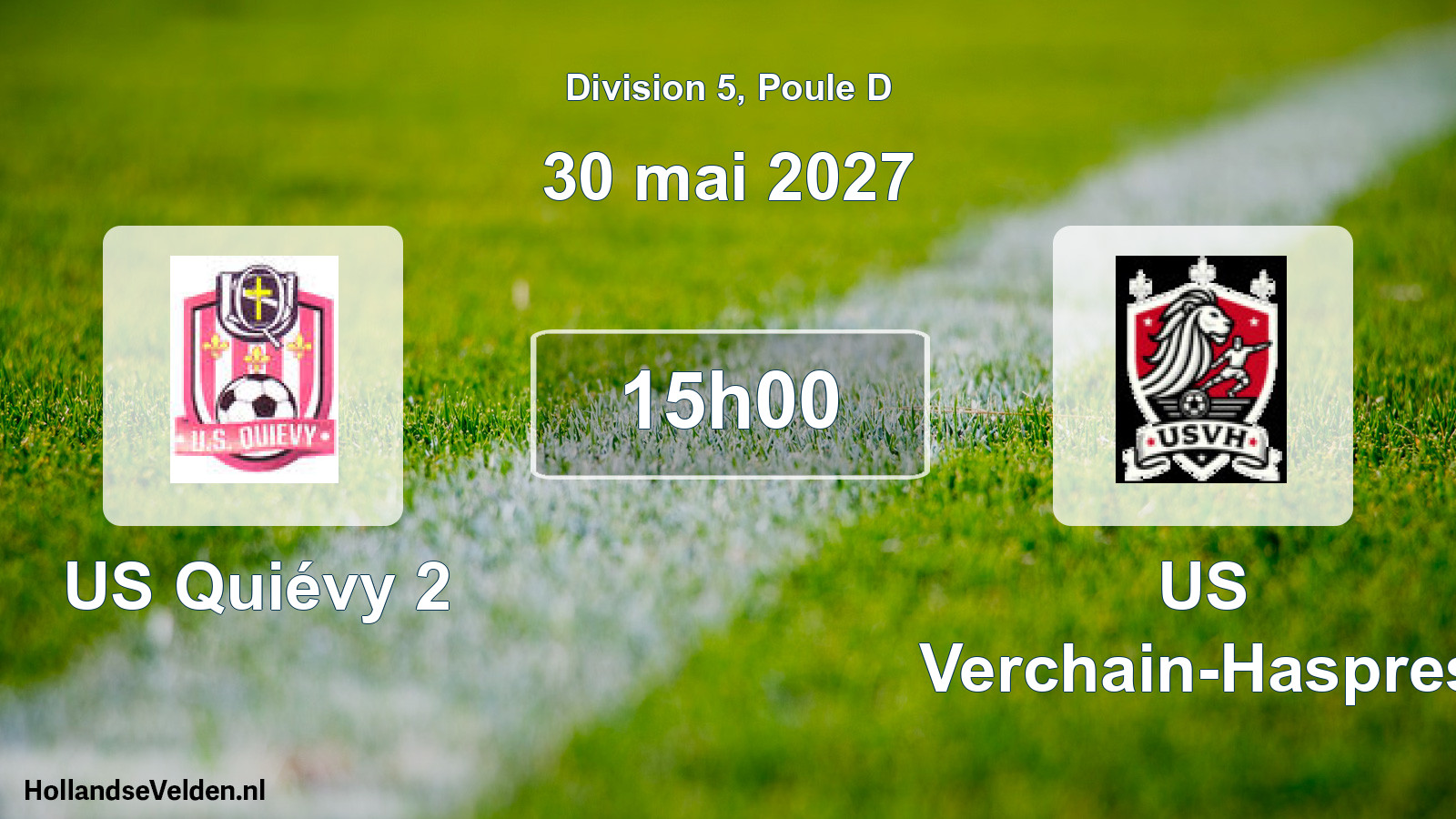 Scheduled Match: US Quiévy 2 - US Verchain-Haspres (30 May 2027)