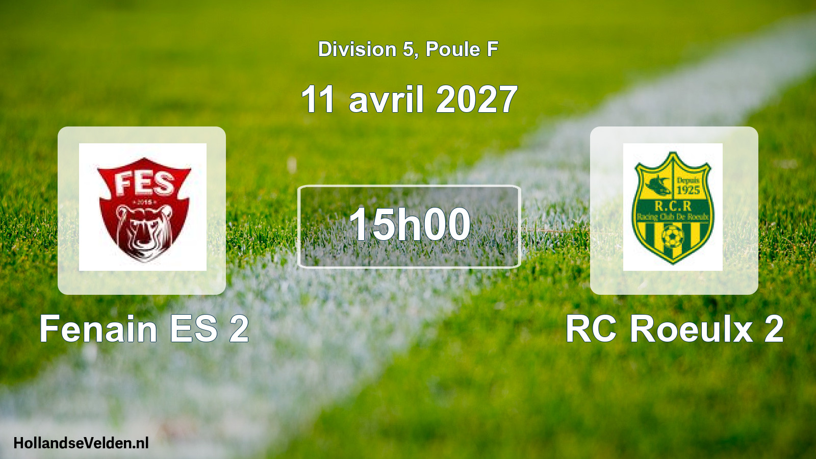 Match programmé: Fenain ES 2 - RC Roeulx 2 (11 avril 2027)