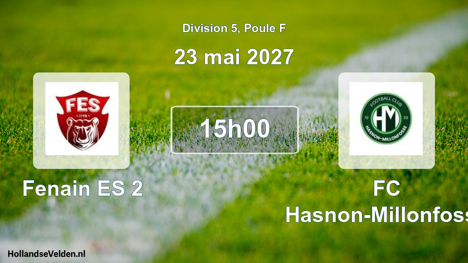 Match programmé: Fenain ES 2 - FC Hasnon-Millonfosse (23 mai 2027)