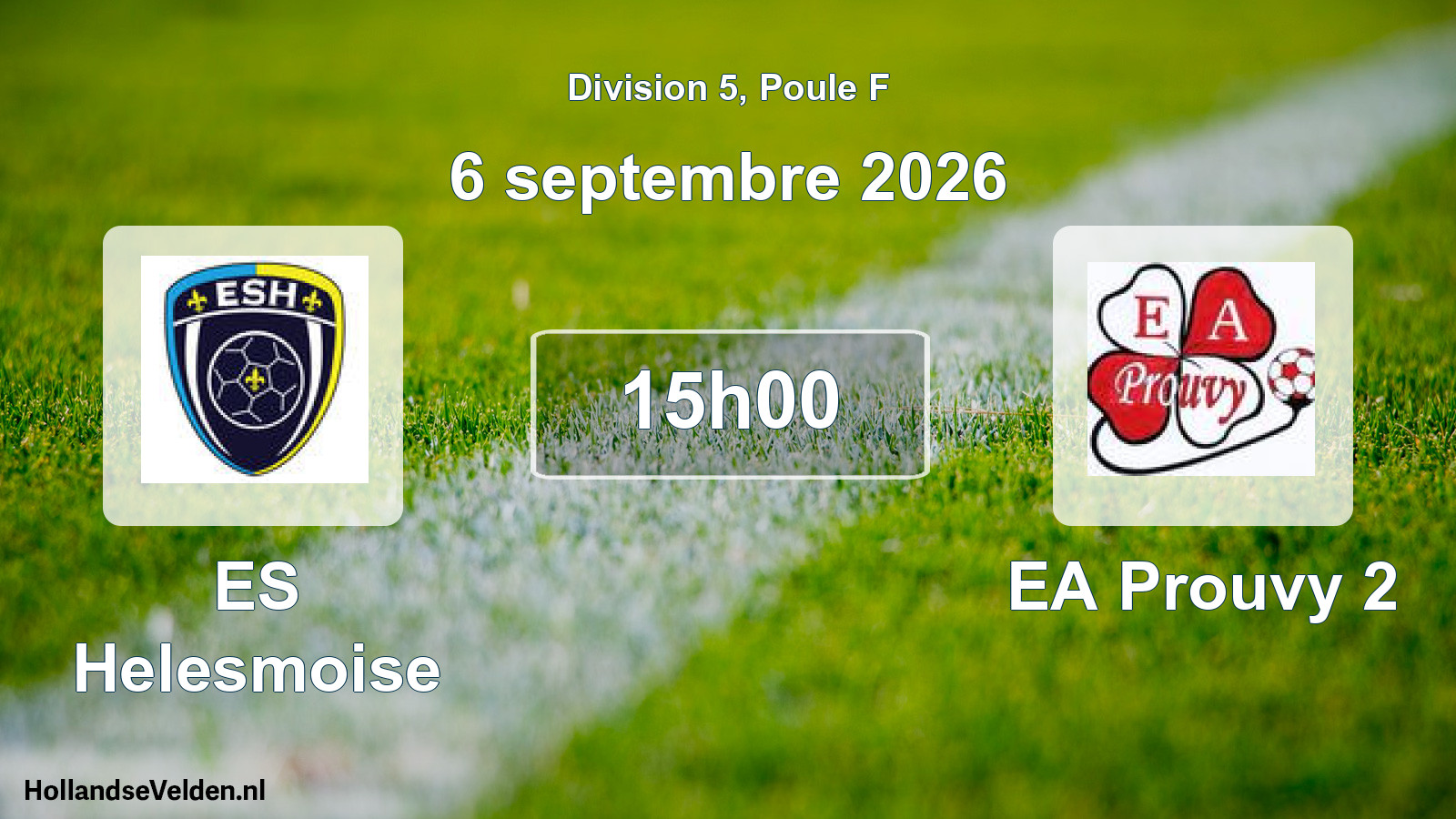 Scheduled Match: ES Helesmoise - EA Prouvy 2 (6 September 2026)