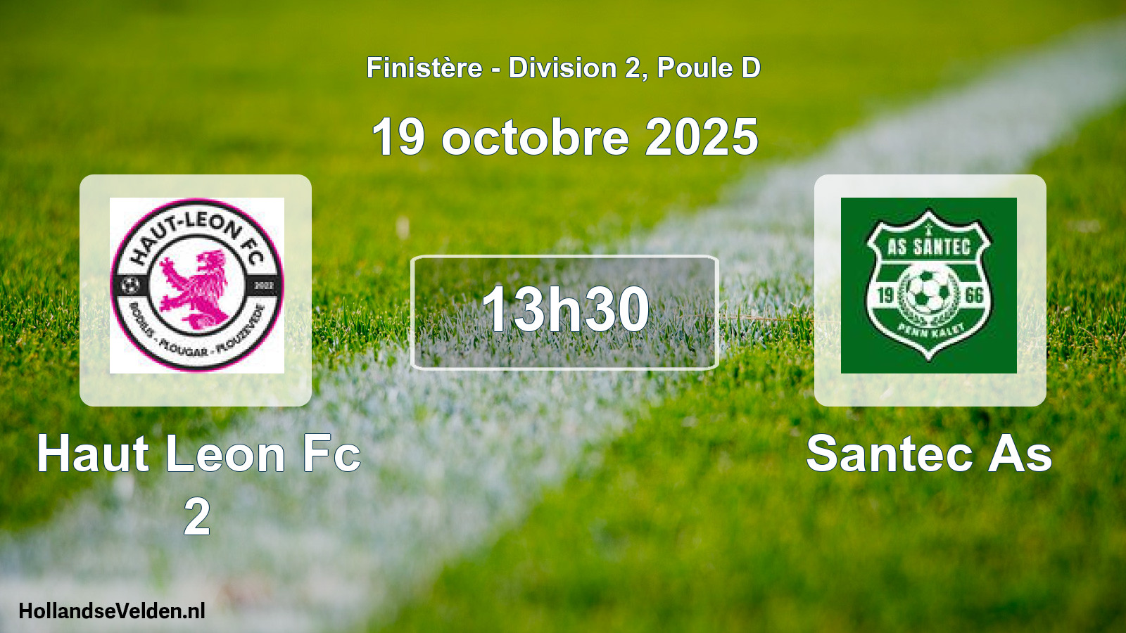 Geplande wedstrijd: Haut Leon Fc 2 - Santec As (19 octobre 2025)