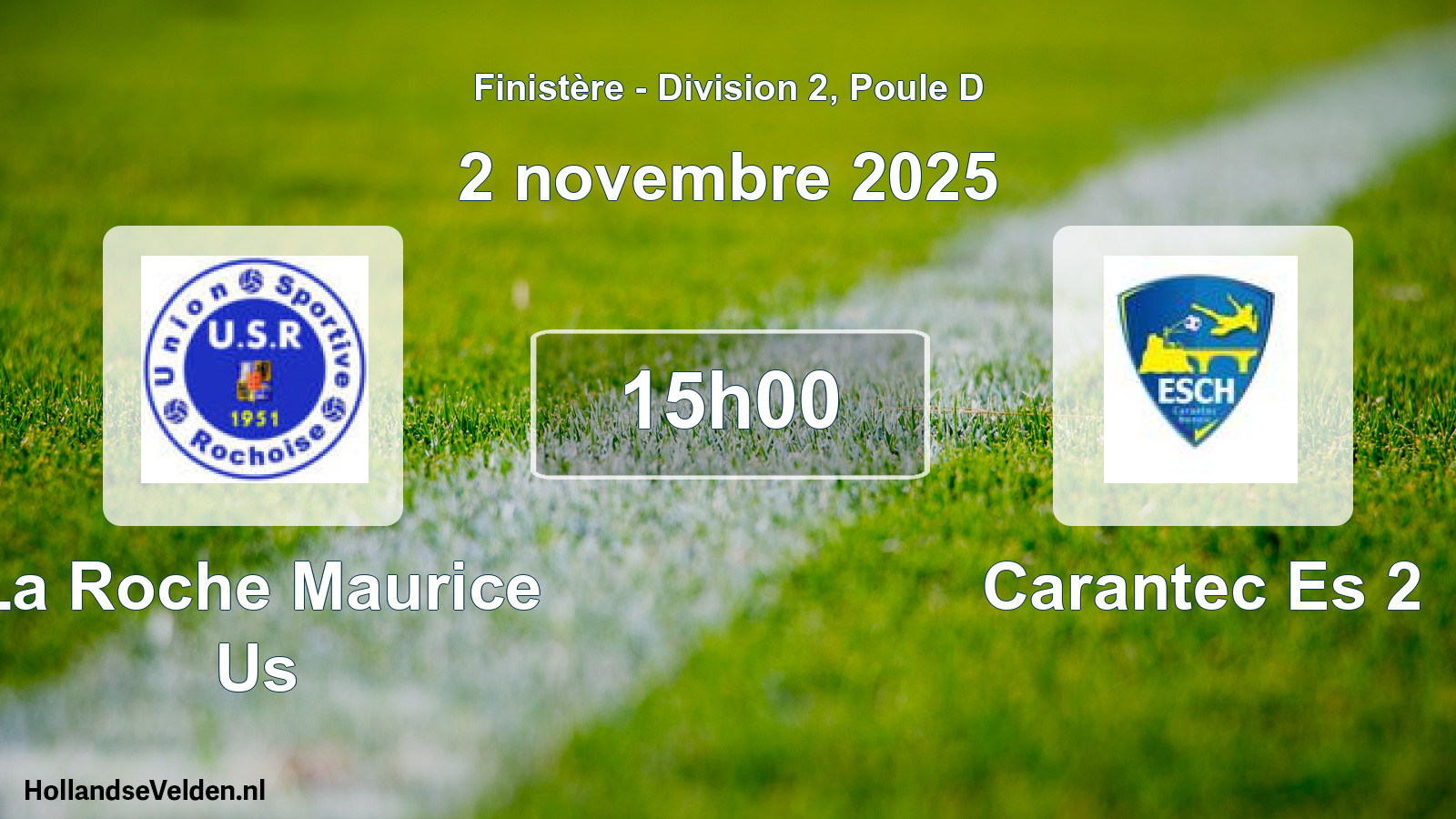 Geplande wedstrijd: La Roche Maurice Us - Carantec Es 2 (2 novembre 2025)