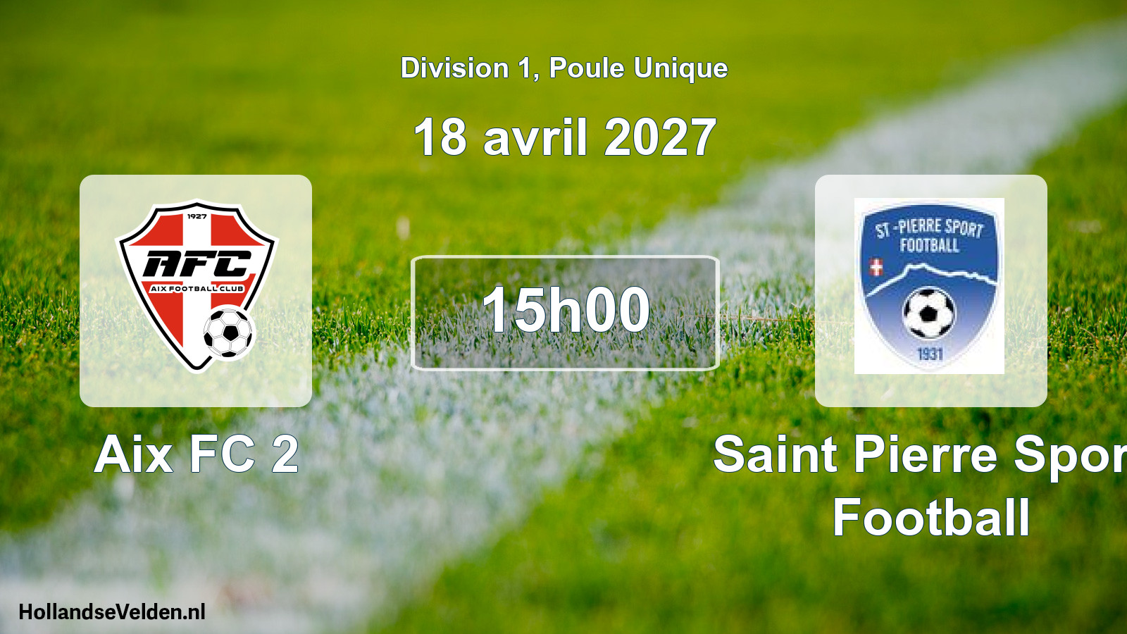Match programmé: Aix FC 2 - Saint Pierre Sport Football (18 avril 2027)