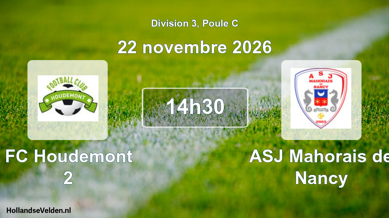 Scheduled Match: FC Houdemont 2 - ASJ Mahorais de Nancy (22 November 2026)
