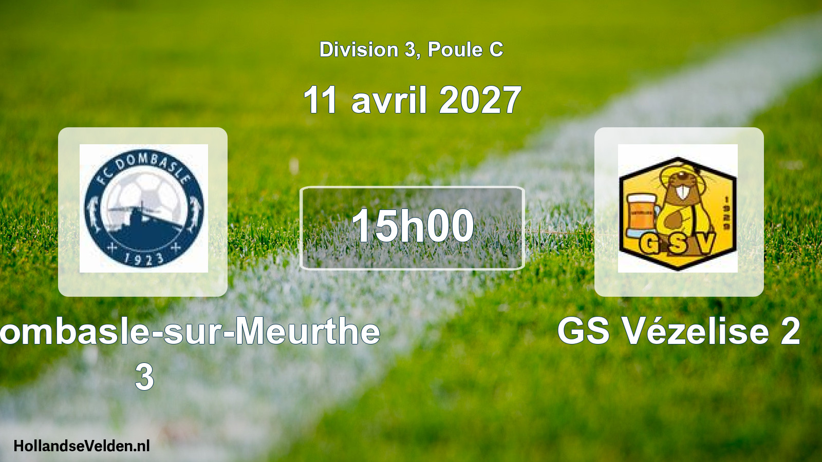 Scheduled Match: FC Dombasle-sur-Meurthe 3 - GS Vézelise 2 (11 April 2027)