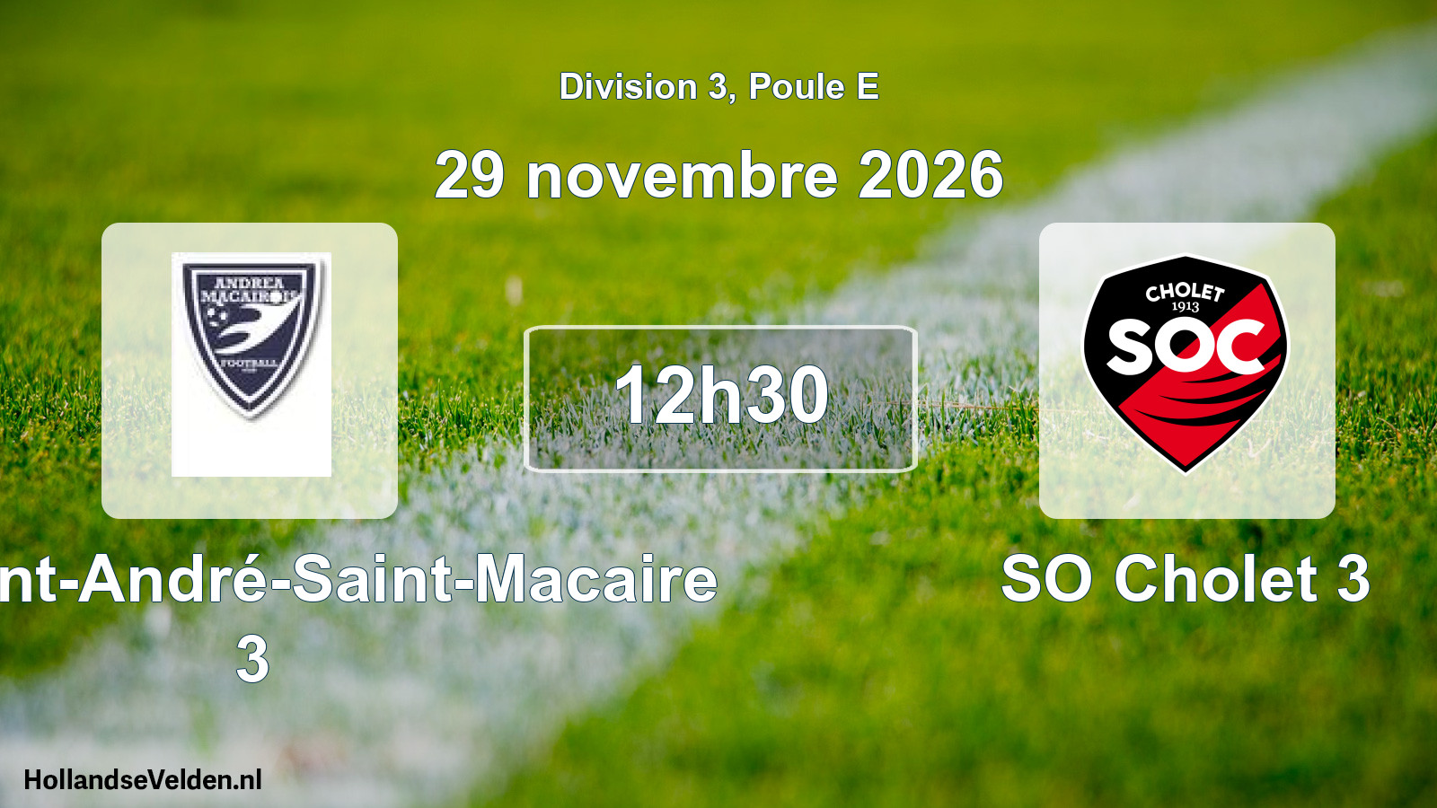 Geplande wedstrijd: FC Saint-André-Saint-Macaire 3 - SO Cholet 3 (29 november 2026)