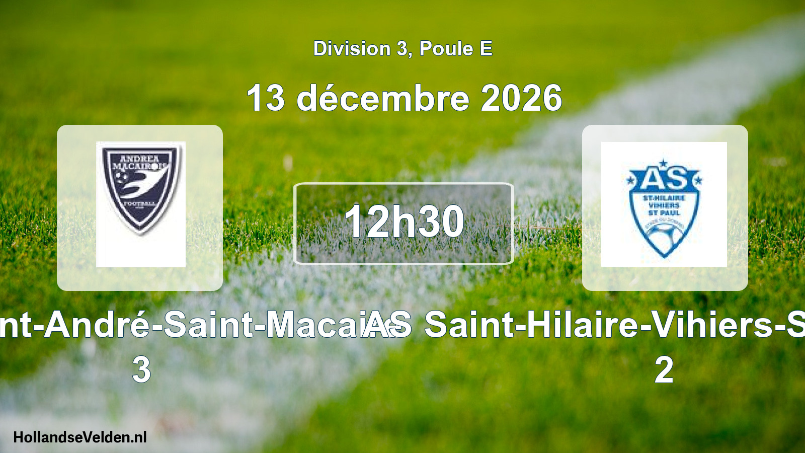 Scheduled Match: FC Saint-André-Saint-Macaire 3 - AS Saint-Hilaire-Vihiers-Saint-Paul 2 (13 December 2026)