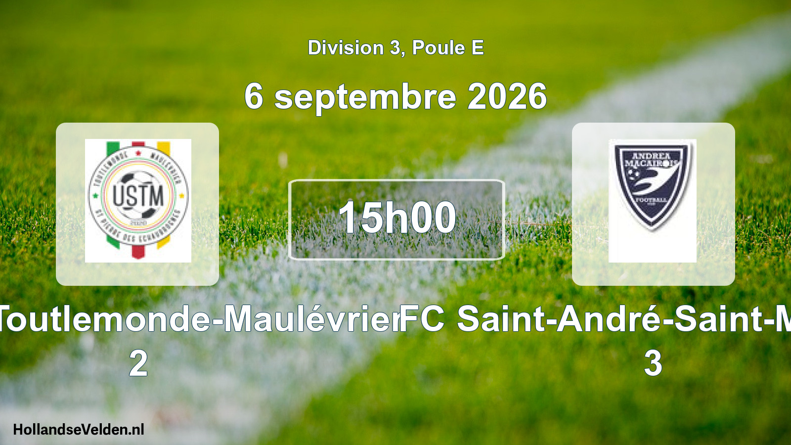 Scheduled Match: USTM Toutlemonde-Maulévrier 2 - FC Saint-André-Saint-Macaire 3 (6 September 2026)