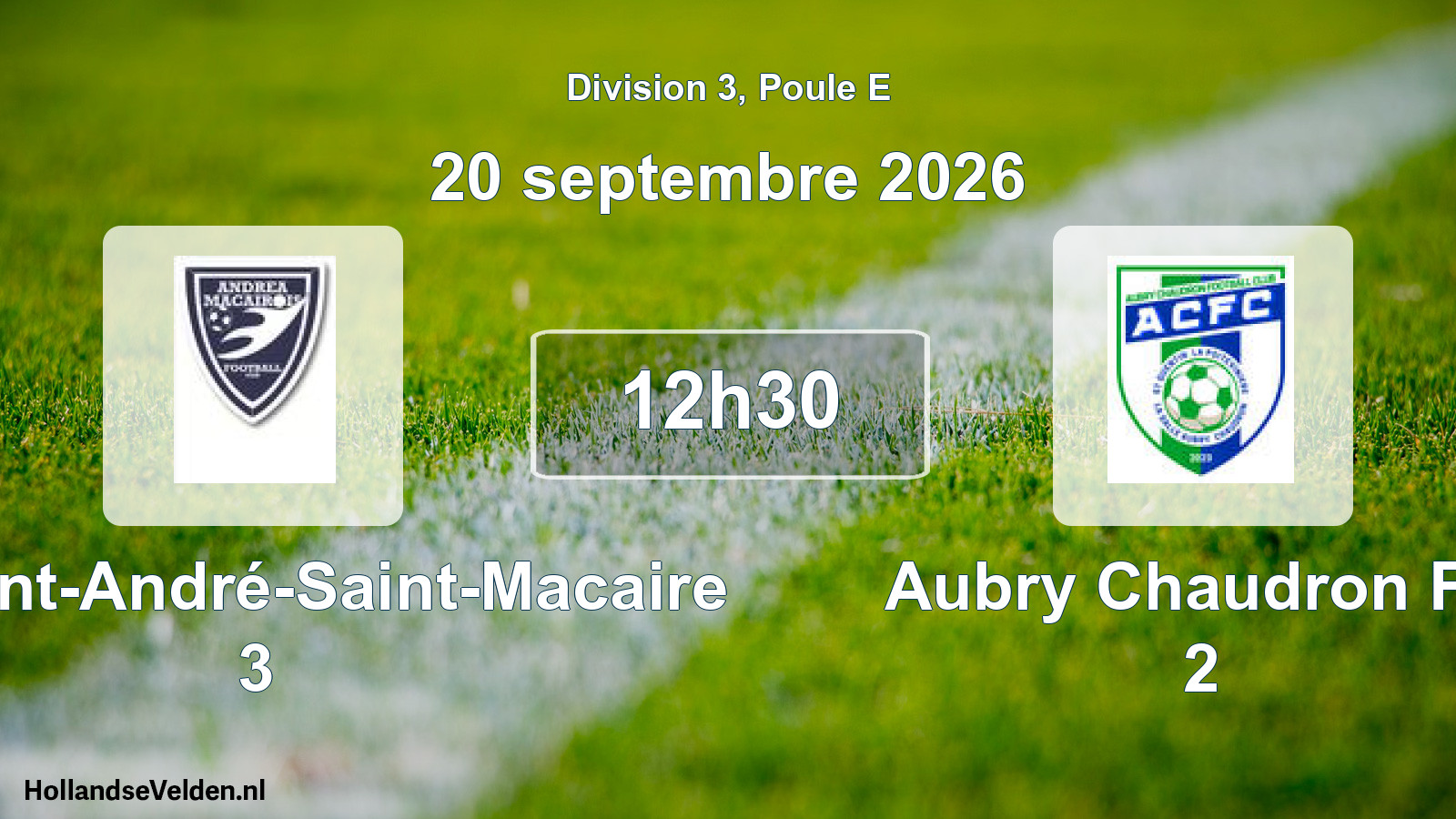 Scheduled Match: FC Saint-André-Saint-Macaire 3 - Aubry Chaudron FC 2 (20 September 2026)