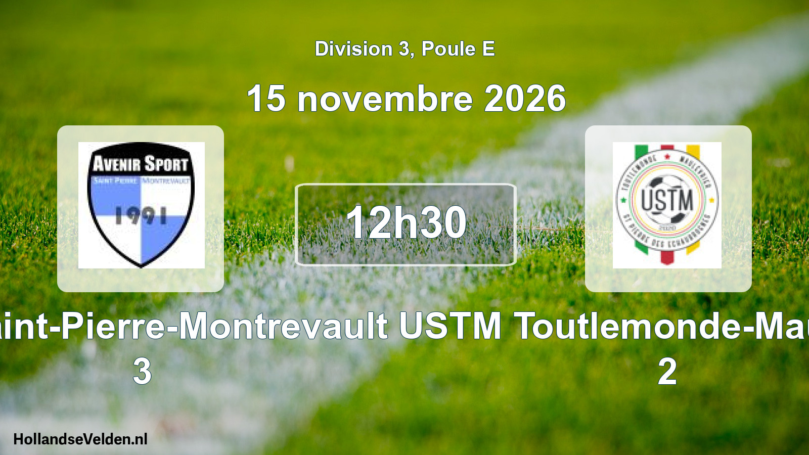 Scheduled Match: AS Saint-Pierre-Montrevault 3 - USTM Toutlemonde-Maulévrier 2 (15 November 2026)