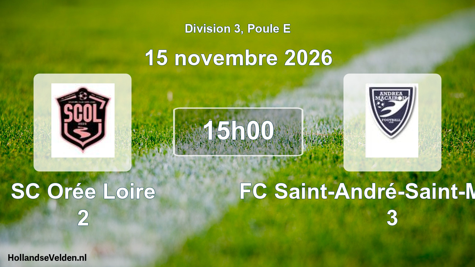 Scheduled Match: SC Orée Loire 2 - FC Saint-André-Saint-Macaire 3 (15 November 2026)