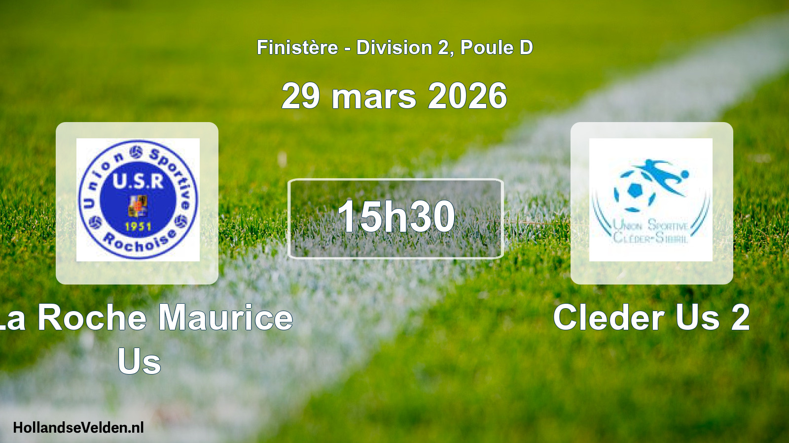 Geplande wedstrijd: La Roche Maurice Us - Cleder Us 2 (29 mars 2026)