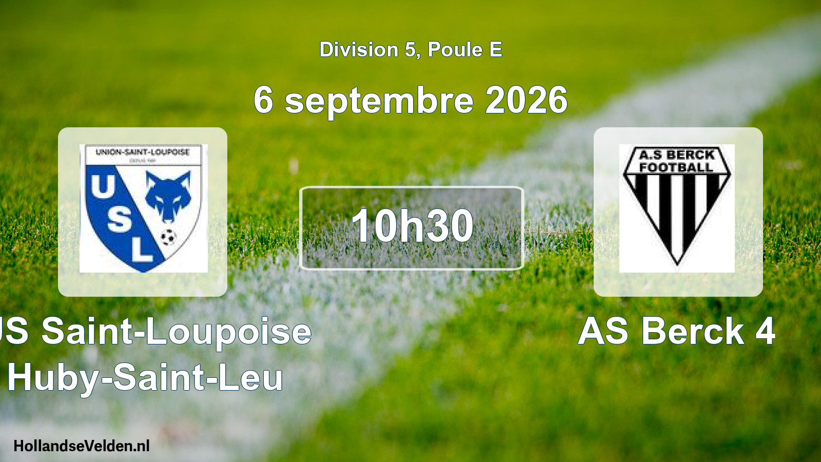 Scheduled Match: US Saint-Loupoise Huby-Saint-Leu - AS Berck 4 (6 September 2026)