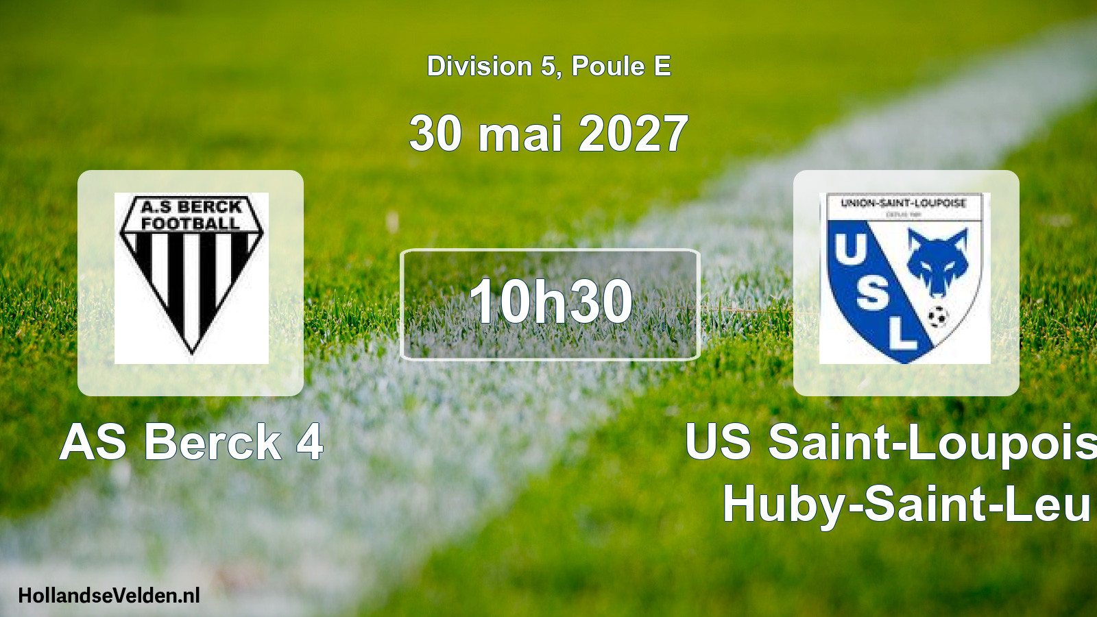 Scheduled Match: AS Berck 4 - US Saint-Loupoise Huby-Saint-Leu (30 May 2027)