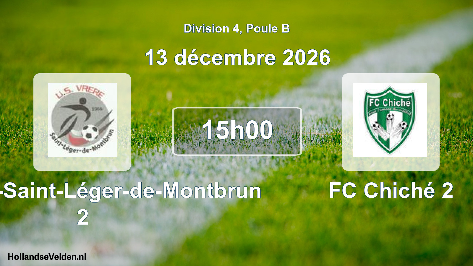 Match programmé: US Vrère-Saint-Léger-de-Montbrun 2 - FC Chiché 2 (13 décembre 2026)