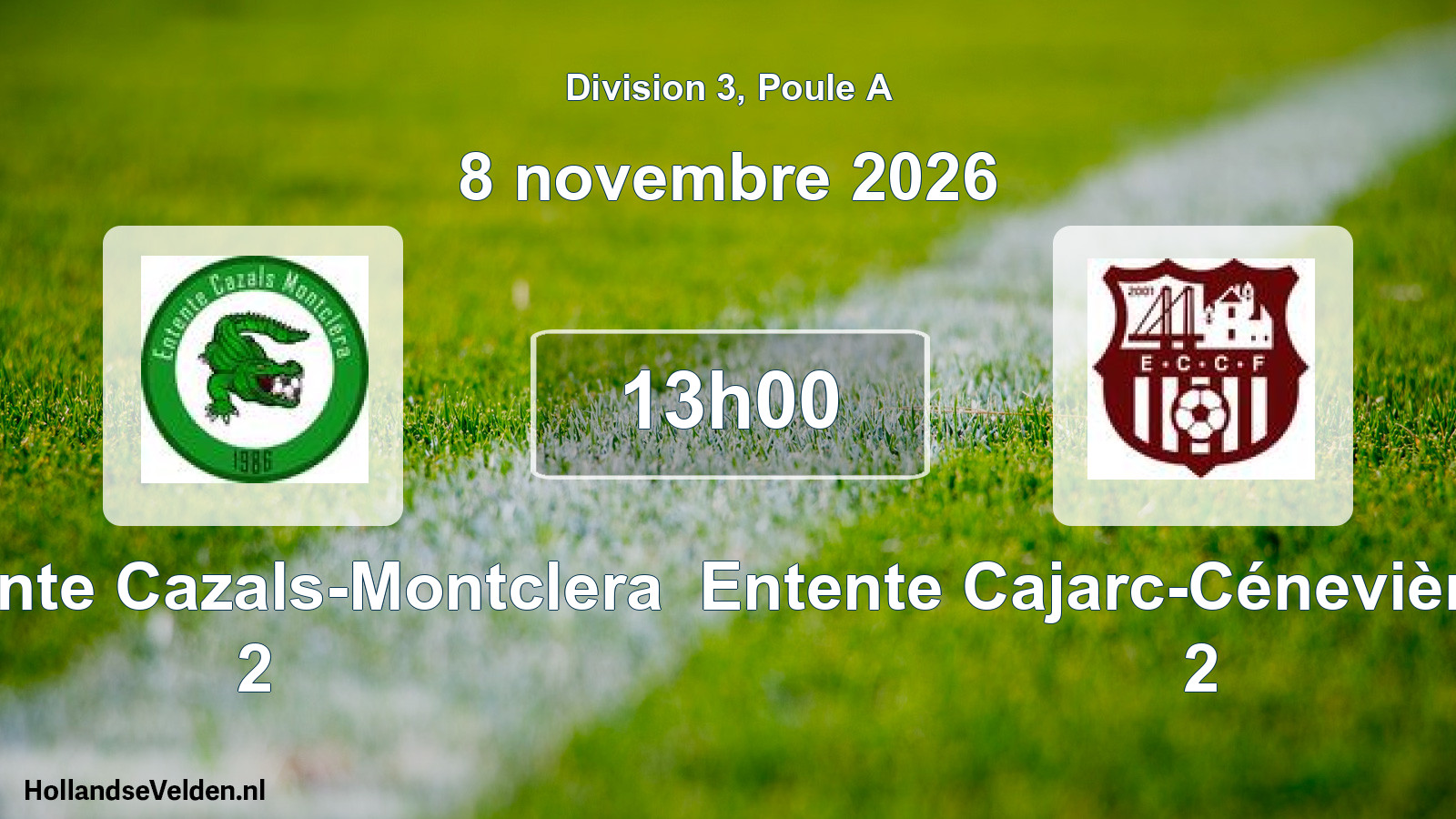 Scheduled Match: Entente Cazals-Montclera 2 - Entente Cajarc-Cénevières Foot 2 (8 November 2026)