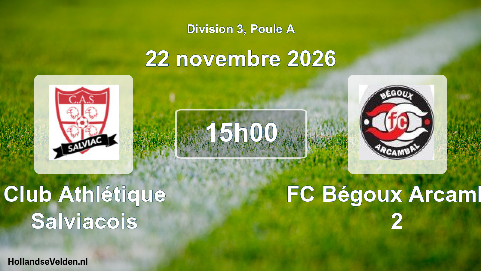 Match programmé: Club Athlétique Salviacois - FC Bégoux Arcambal 2 (22 novembre 2026)