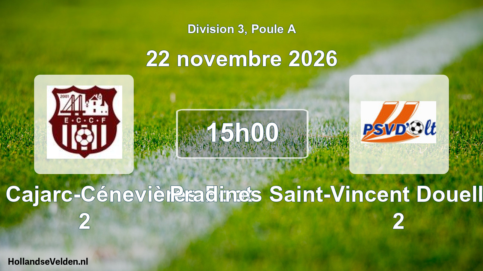 Scheduled Match: Entente Cajarc-Cénevières Foot 2 - Pradines Saint-Vincent Douelle Mercuès Olt 2 (22 November 2026)