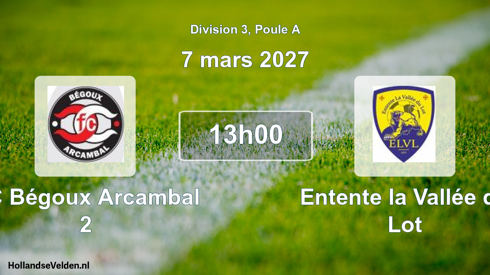 Match programmé: FC Bégoux Arcambal 2 - Entente la Vallée du Lot (7 mars 2027)