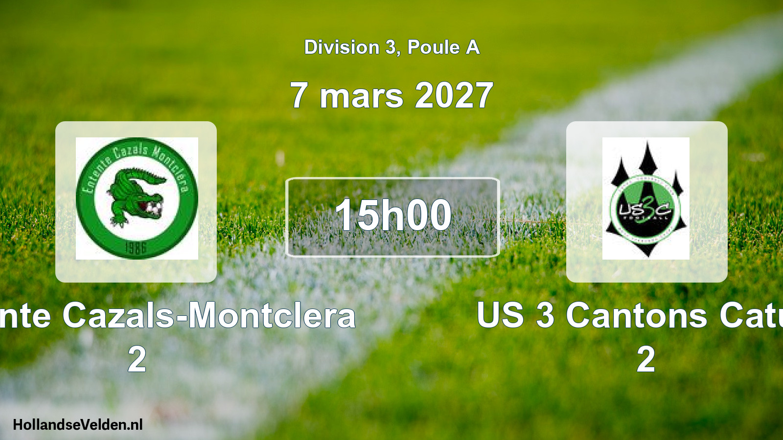 Match programmé: Entente Cazals-Montclera 2 - US 3 Cantons Catus 2 (7 mars 2027)