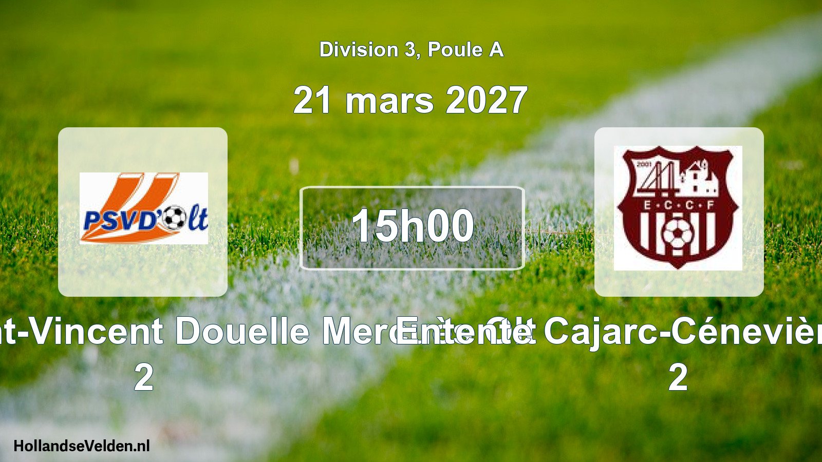 Geplande wedstrijd: Pradines Saint-Vincent Douelle Mercuès Olt 2 - Entente Cajarc-Cénevières Foot 2 (21 maart 2027)