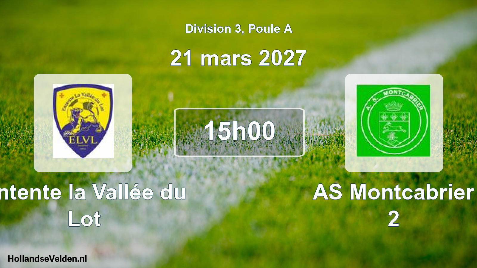 Match programmé: Entente la Vallée du Lot - AS Montcabrier 2 (21 mars 2027)