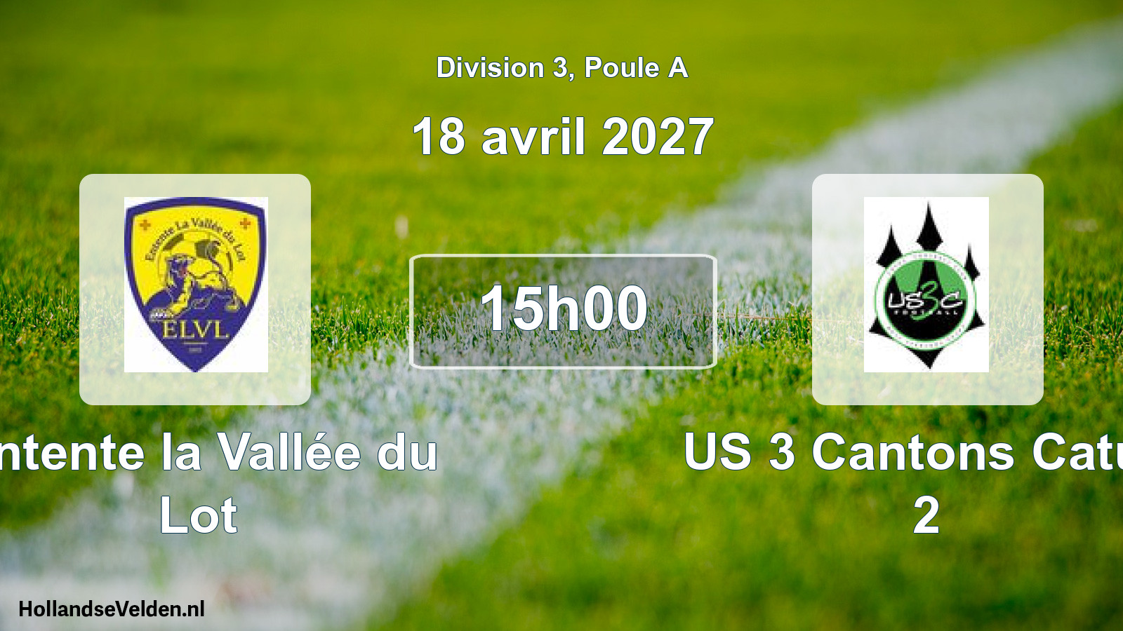 Scheduled Match: Entente la Vallée du Lot - US 3 Cantons Catus 2 (18 April 2027)