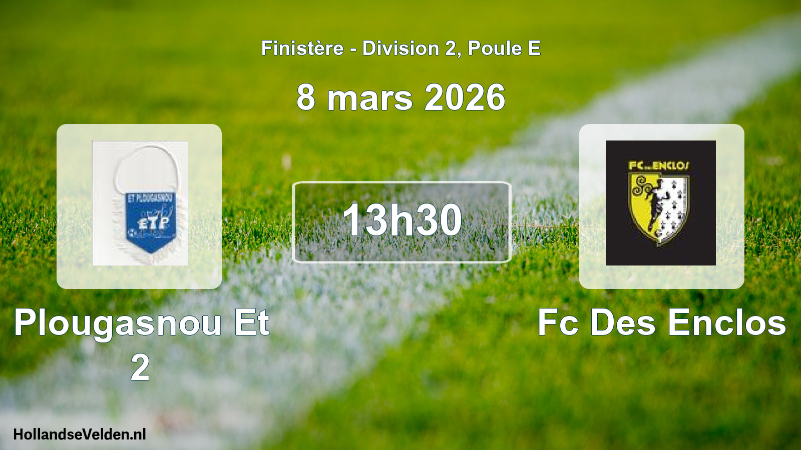 Geplande wedstrijd: Plougasnou Et 2 - Fc Des Enclos (8 mars 2026)
