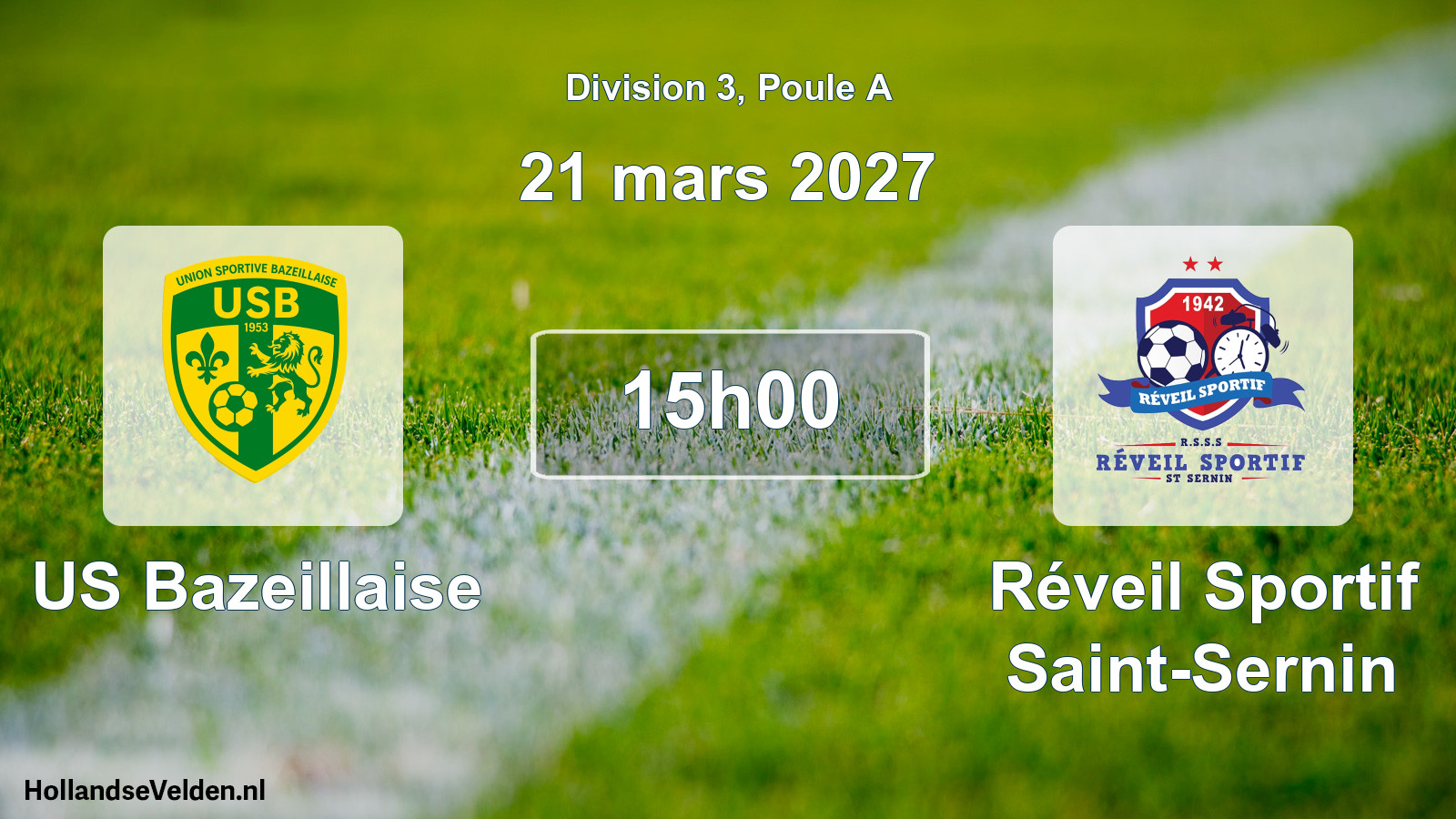 Scheduled Match: US Bazeillaise - Réveil Sportif Saint-Sernin (21 March 2027)