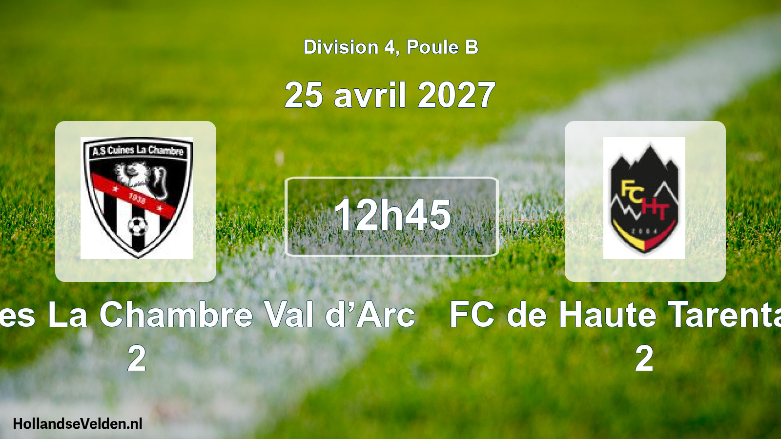 Scheduled Match: AS Cuines La Chambre Val d’Arc 2 - FC de Haute Tarentaise 2 (25 April 2027)