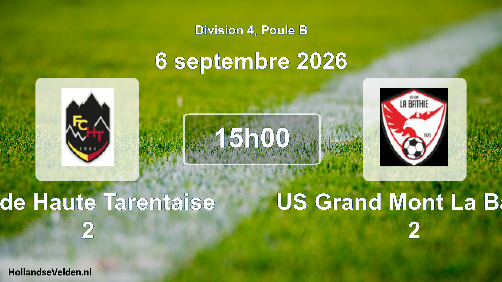 Scheduled Match: FC de Haute Tarentaise 2 - US Grand Mont La Bâthie 2 (6 September 2026)