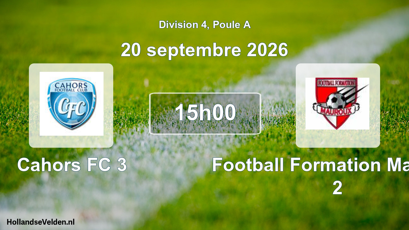 Match programmé: Cahors FC 3 - Football Formation Mauroux 2 (20 septembre 2026)