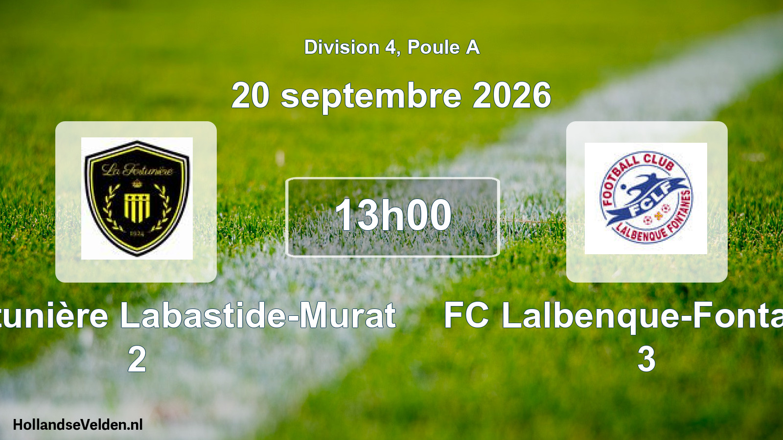 Match programmé: La Fortunière Labastide-Murat 2 - FC Lalbenque-Fontanes 3 (20 septembre 2026)