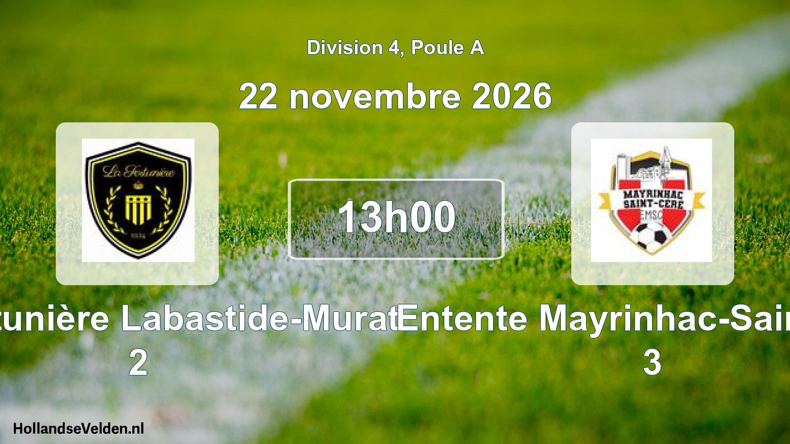 Geplande wedstrijd: La Fortunière Labastide-Murat 2 - Entente Mayrinhac-Saint-Céré 3 (22 november 2026)