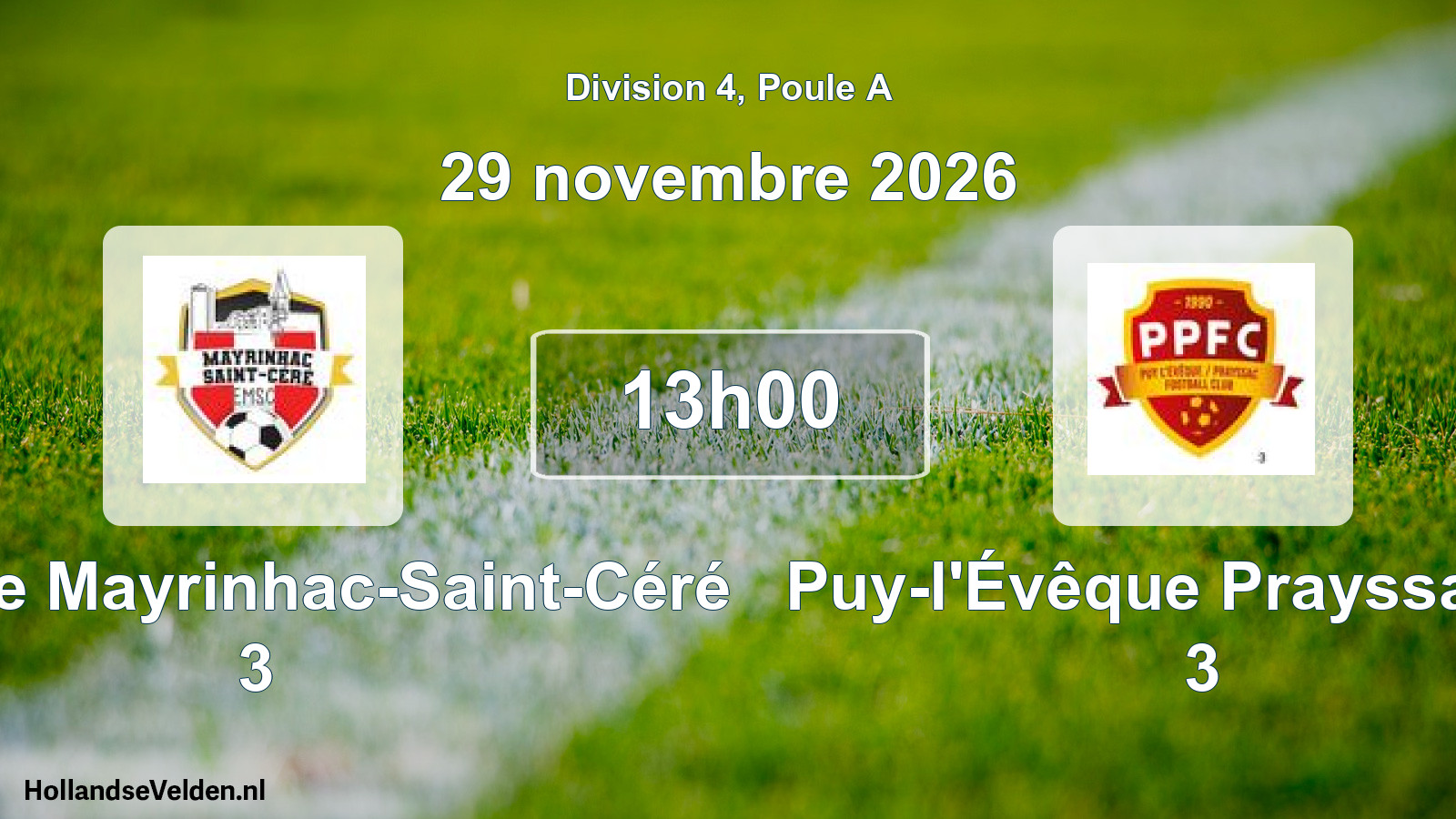 Scheduled Match: Entente Mayrinhac-Saint-Céré 3 - Puy-l'Évêque Prayssac FC 3 (29 November 2026)