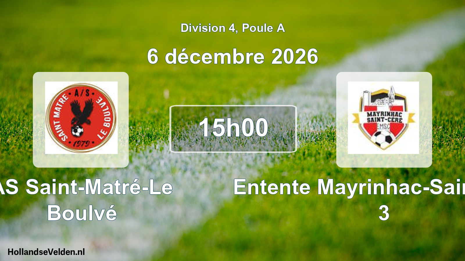 Match programmé: AS Saint-Matré-Le Boulvé - Entente Mayrinhac-Saint-Céré 3 (6 décembre 2026)