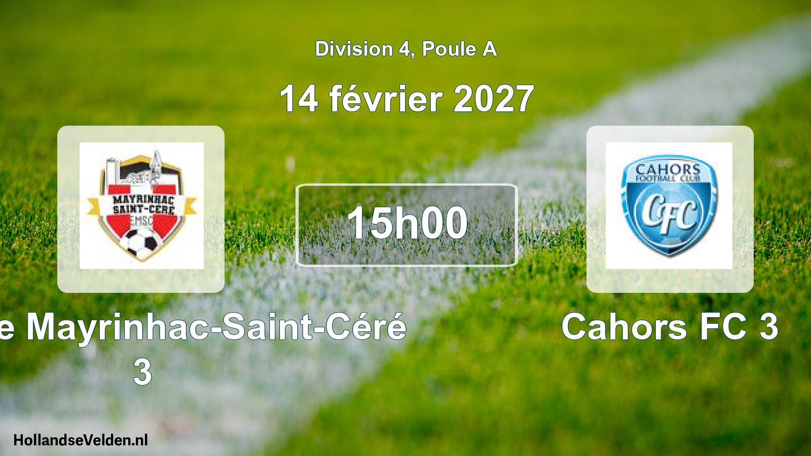 Scheduled Match: Entente Mayrinhac-Saint-Céré 3 - Cahors FC 3 (14 February 2027)