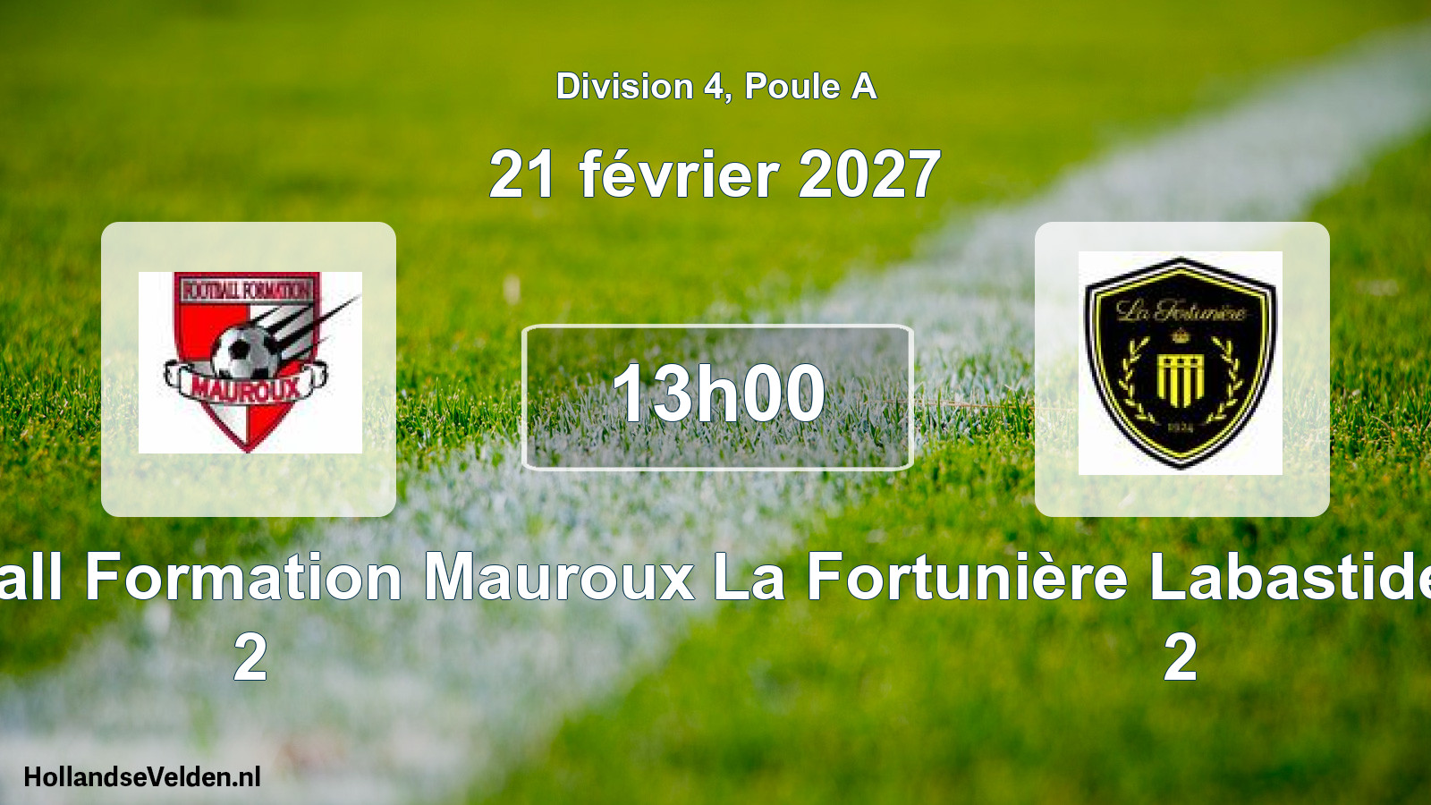 Scheduled Match: Football Formation Mauroux 2 - La Fortunière Labastide-Murat 2 (21 February 2027)