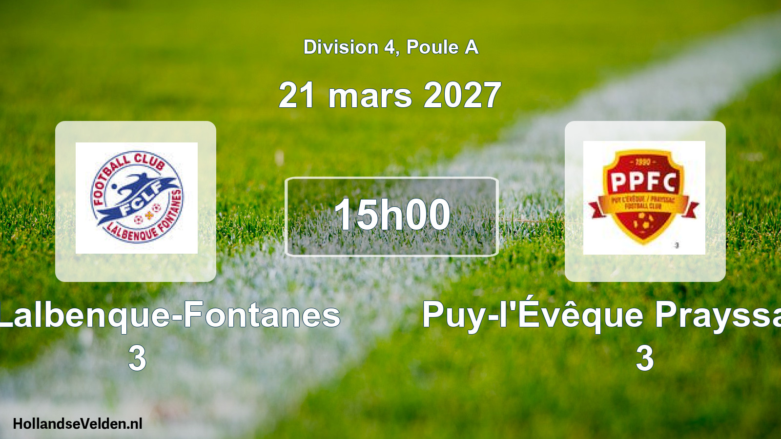 Scheduled Match: FC Lalbenque-Fontanes 3 - Puy-l'Évêque Prayssac FC 3 (21 March 2027)